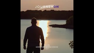 The Journey Begins in the Heart. Always in the Heart. Journey On.