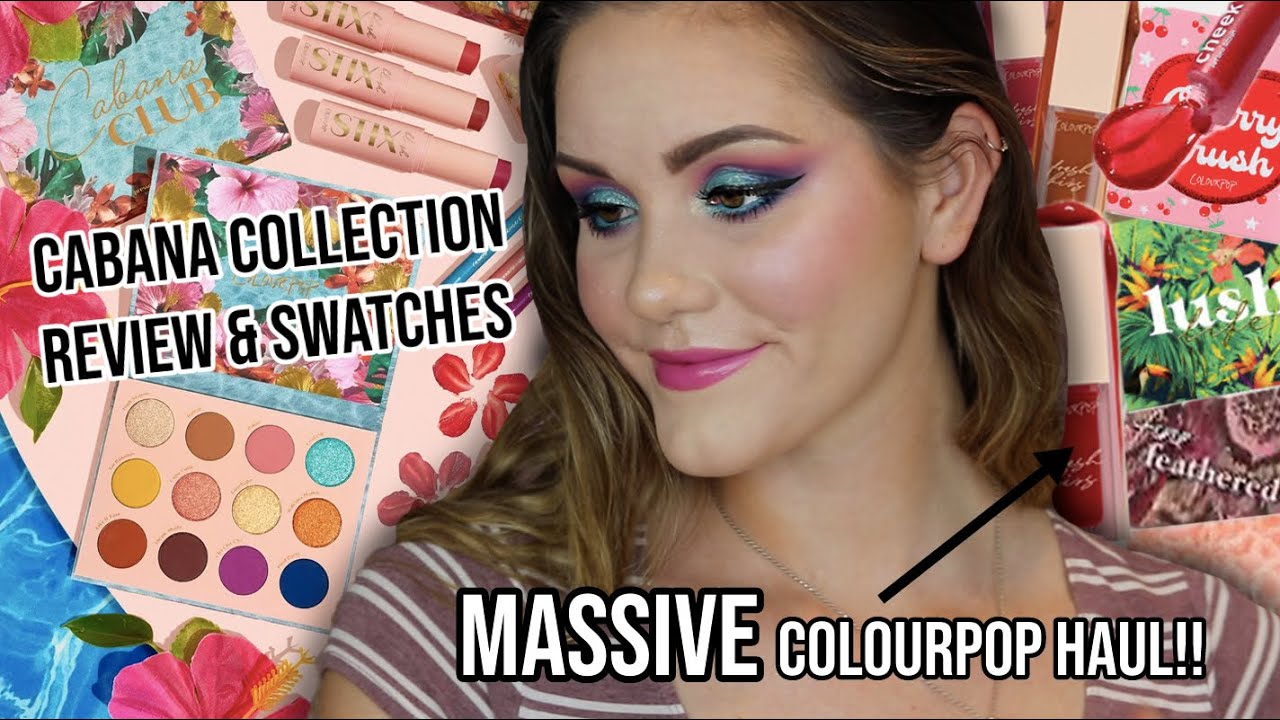MASSIVE COLOURPOP HAUL + CABANA CLUB COLLECTION REVIEW | TONS OF BRAND NEW COLLECTIONS/FORMULAS 😱