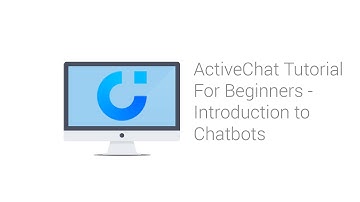 Activechat Chatbot Tutorial for Beginners - Introduction to Chatbots (Part 1 of 12)