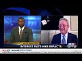 How Will Rising Interest Rates Affect Your Wallet? with Wealth Advisor Gregory Ricks