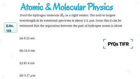 Question 103: Atomic & Molecular Physics |IIT- JAM|CSIR|GATE|JEST|TIFR|Geoscientist|Physics Lecturer