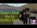 Garry’s Mod But In ROBLOX!?!?
