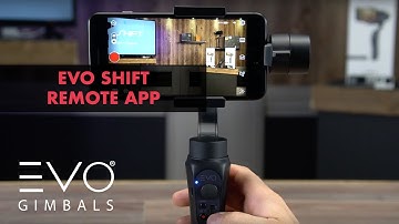 Using The Remote App | EVO SHIFT Camera Stabilizer for Smartphones