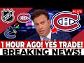 It happened an hour ago! Do the Canucks confirm the trade rumors with the Canadiens? CANADIENS NEWS