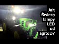 Test owietlenia led w john deere 6230  potny zestaw lamp od agrojd