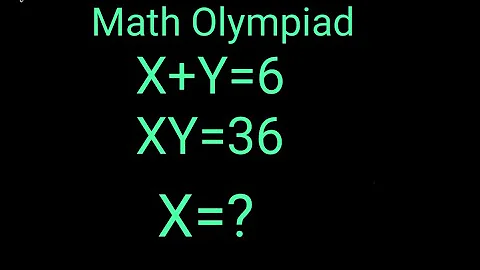 X+Y=6,XY=36 find value of X Germany | math Olympiad |A Nice exponential Question |Algebra solution |