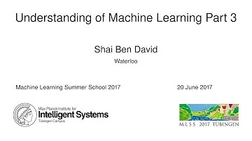 Understanding of Machine Learning Part 3 - Shai Ben David - MLSS 2017