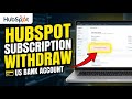 How to withdraw from HubSpot subscriptions to a US bank account - Quick Tutorial