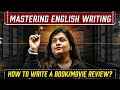 How to Write a Book/Movie Review? Mastering English Writing Course | IELTS 2025 Prep