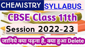 CBSE Class 11th Chemistry Syllabus for 2022-23 | Delated Syllabus Cbse Class 11 Chemistry
