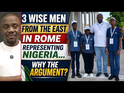 3 "Wise Men" From The East Representing Nigeria in Rome? So, Why The Argument