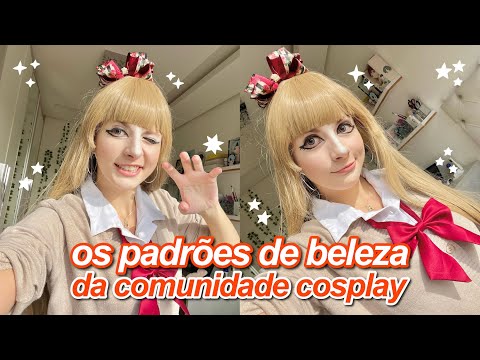 Os padrões de beleza inalcançáveis da comunidade cosplay...