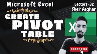 Create Pivot Table in Excel | Lecture 32