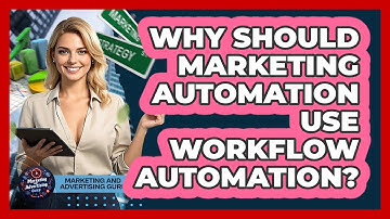 Why Should Marketing Automation Use Workflow Automation? - Marketing and Advertising Guru