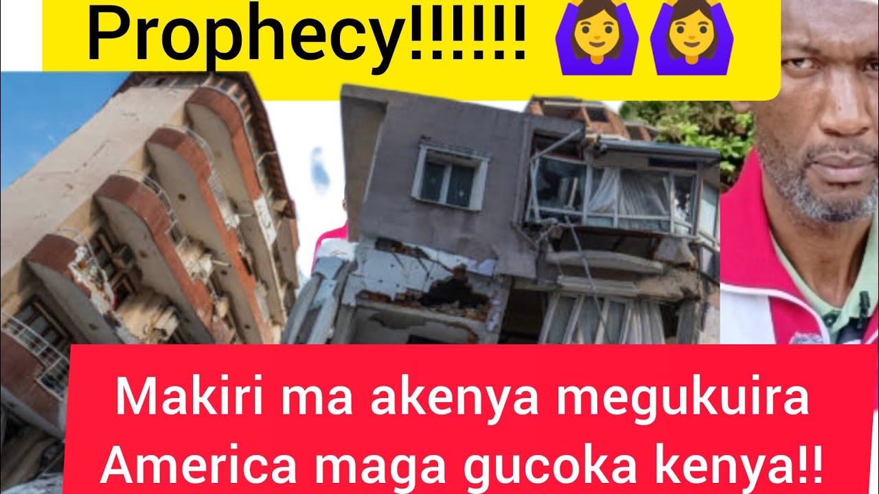Prophecy!!!!!!Makiri ma akenya megukuira America maga gucoka kenya, 
