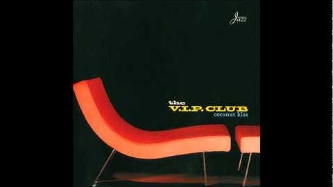 The V.I.P. Club - Coconut Kiss