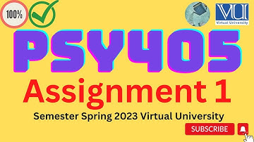 PSY405 || Assignment no 1 || 100% right solution || Spring 2023