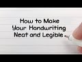 How to write neatly  improve your handwriting