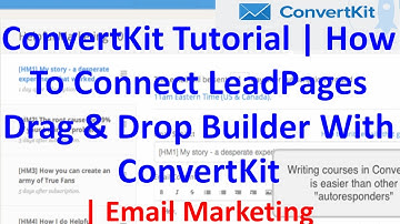 ConvertKit Tutorial | How To Connect LeadPages Drag & Drop Builder With ConvertKit | Email Marketing