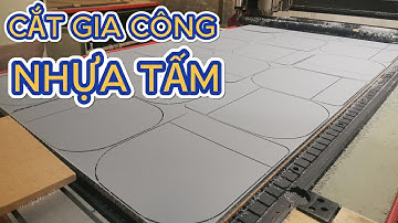 CẮT GIA CÔNG TẤM NHỰA THEO YÊU CẦU | Cắt CNC Nhựa Giá Rẻ, Chính Xác | NCC Đông Phương Furniture
