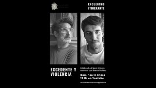 Esteban Rodríguez Alzueta - Excedente y violencia | Encuentro Itinerante