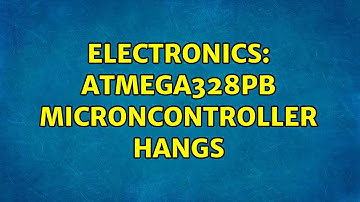 Electronics: Atmega328pb microncontroller hangs