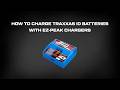 How To Charge Traxxas iD Batteries with EZ-Peak Chargers