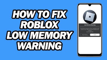 How to Fix Roblox Low Memory Warning | Fix Low Memory Roblox Mobile