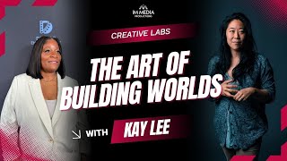 Creative Labs, Episode 2: The Art of Building Worlds with Kay Lee