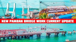 New Pamban Bridge Full Work Latest Update || New Pamban Bridge Construction Work Current Updates