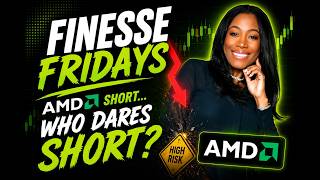 Finesse Fridays| Swings trades AMD, H and much more
