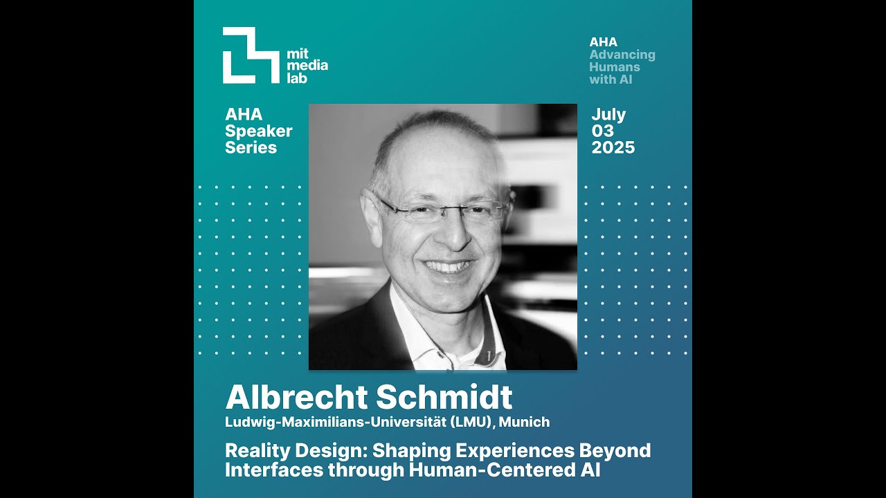 AHA Speaker Series: Albrecht Schmidt—Reality Design