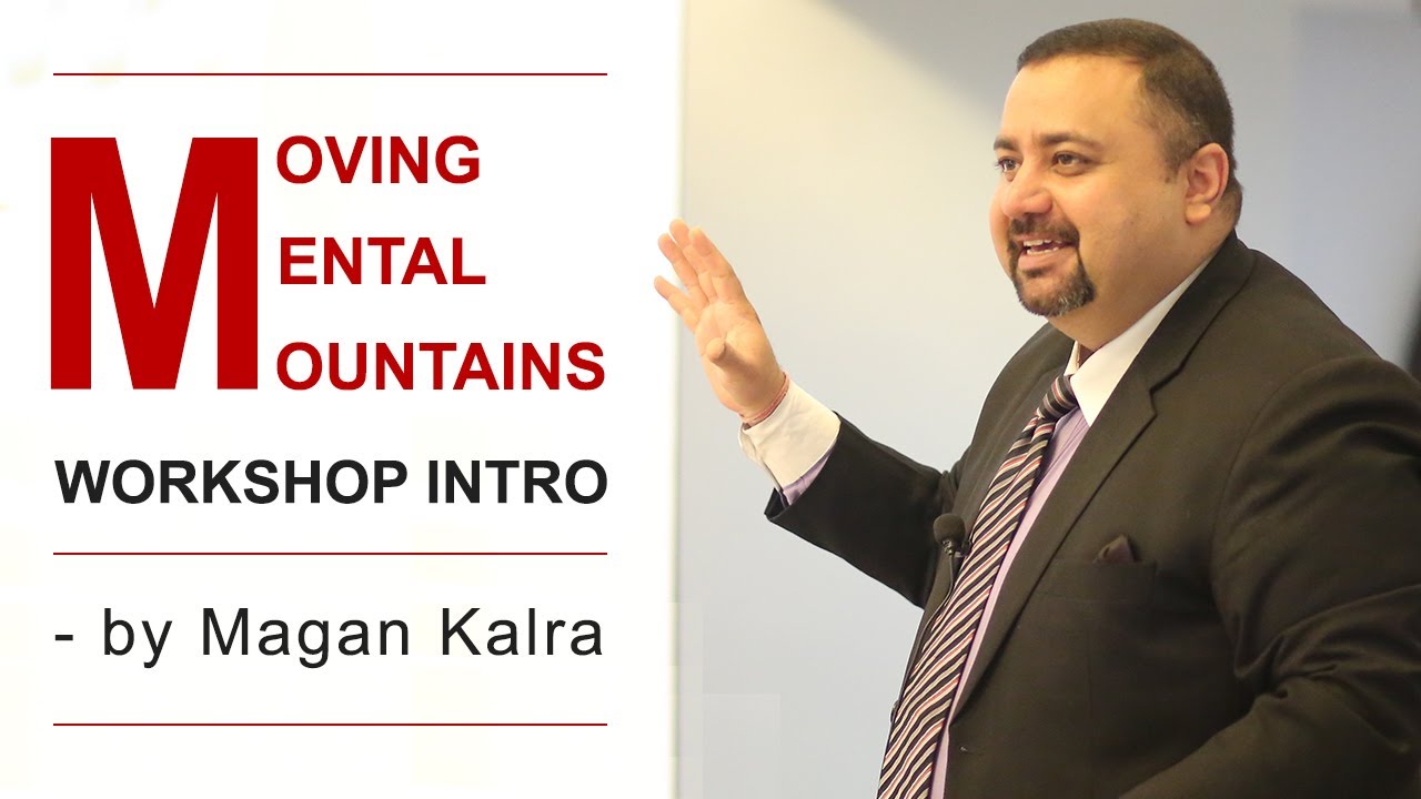 Magan Kalra - Moving Mental Mountains