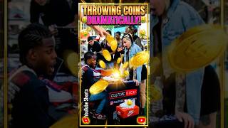 THROWING COINS DRAMATICALLY ‼️