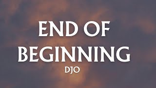 Djo - End Of Beginning Lyrics 