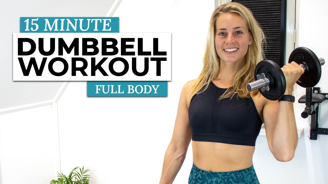15 min DUMBBELL WORKOUT [Full Body Strength] - YouTube