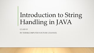 Introduction to String Handling in Java | Class 10 | ThinkComputer