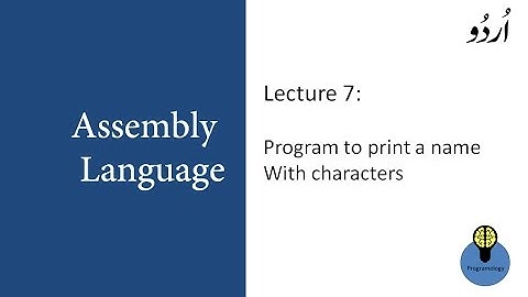 Lecture 7: Program to print name with characters in assembly language programming urdu hindi