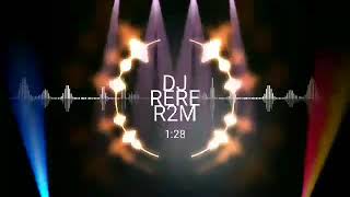 DJ RERE 👉👉👍ReLa Demi cinta