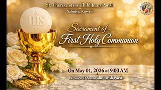 Sacrament of First Holy Communion - St. Thérèse of Child Jesus, Salmiya on 1st May 2026.