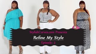 Plus Size Fashion/Makeover: Refine My Style, Episode 2 