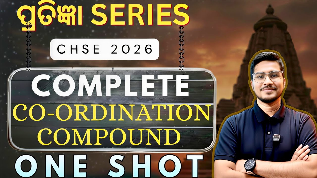 🔴CHSE ODISHA 2026 ||🔥ପ୍ରତିଜ୍ଞା Series || CO-ORDINATION COMPOUNDS One shot ||