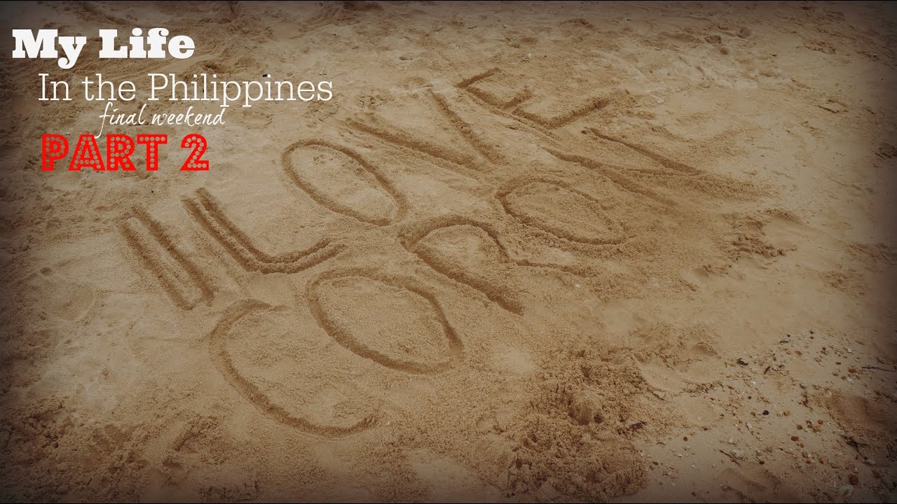 VLOG | My life in the Philippines Final Week Part 2 - YouTube