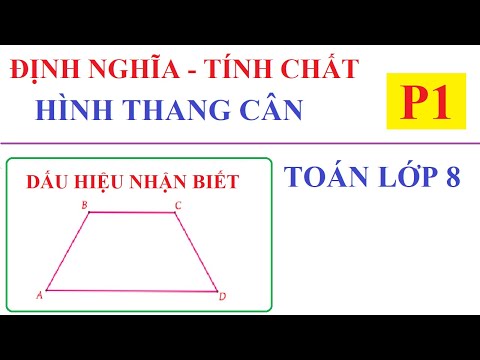 Video ĐỊNH NGHĨA, TÍNH CHẤT, DẤU HIỆU NHẬN BIẾT HÌNH THANG... - youtube
