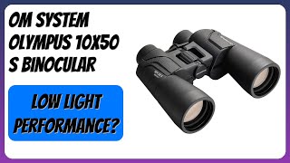 REVIEW (2026): OM SYSTEM Olympus 10x50 S Binocular. Features
