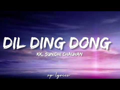 KK  Sunidhi Chauhan   Dil Ding Dong Dole Full Lyrics Song  Kuch To Hai  Tushar Kapoor  Natashha