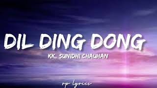 🎤KK,  Sunidhi Chauhan - Dil Ding Dong Dole Full Lyrics Song | Kuch To Hai | Tushar Kapoor , Natashha Resimi
