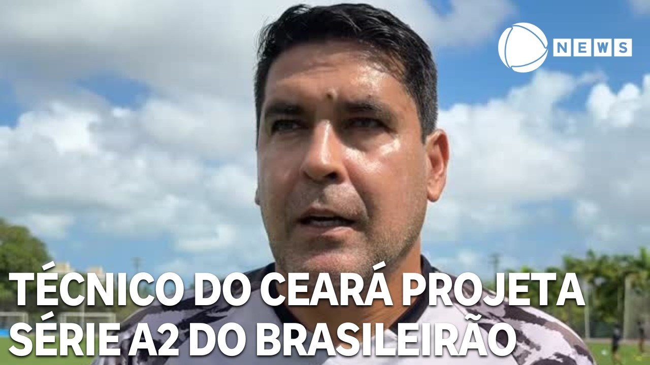 Técnico do Ceará projeta disputa na Série A2 do Brasileirão Feminino