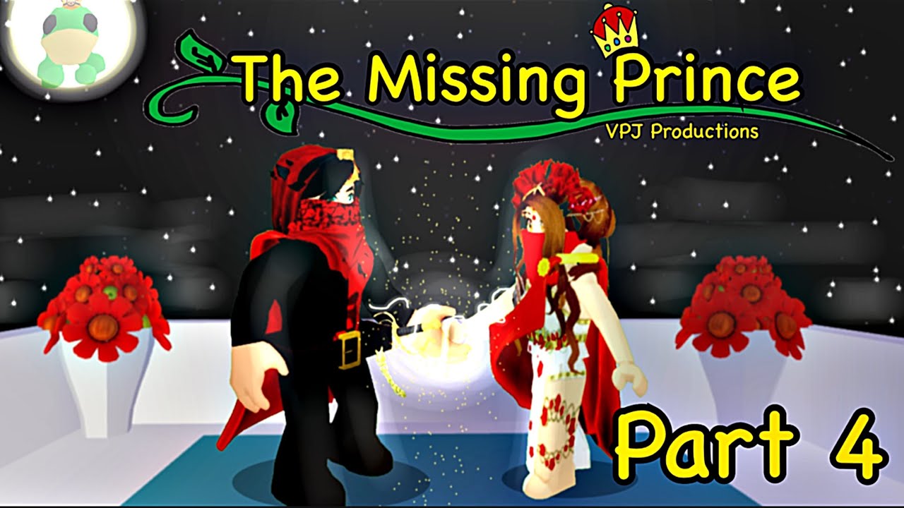 🌷”The Missing Prince”🌷~Roblox Mini Movie (Adopt me Roleplay)~Part 4~~VikingPrincessJazmin