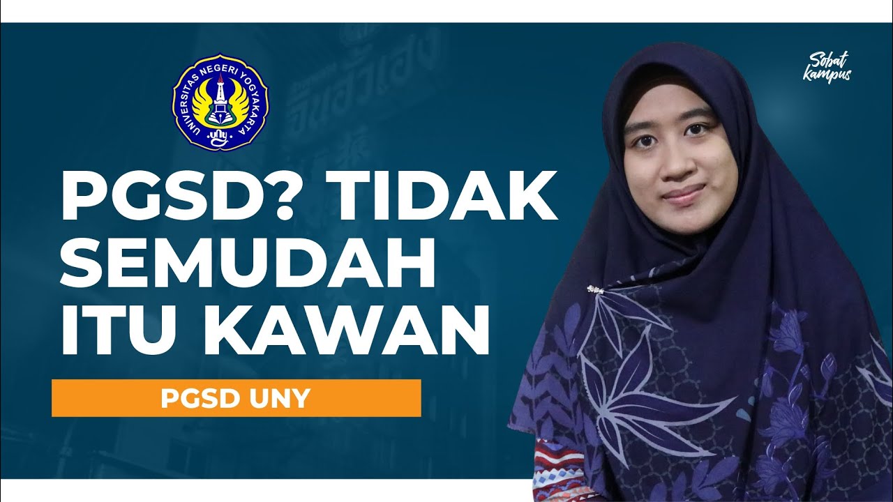 PGSD? Tidak Semudah Itu Kawan | PGSD UNY